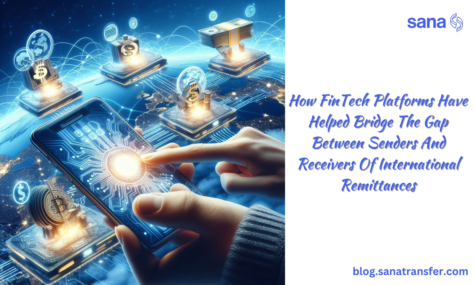 How FinTech Platforms Have Helped Bridge The Gap Between Senders And Receivers Of International Remittances
