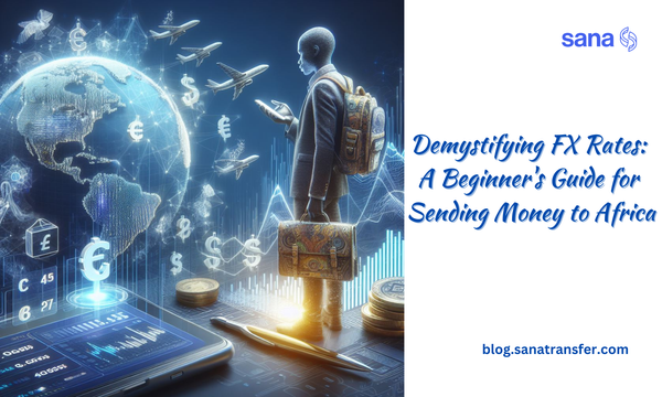 Demystifying FX Rates: A Beginner's Guide for Sending Money to Africa